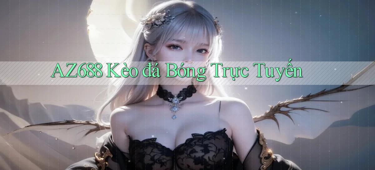 az688  kèo đá bóng trực tuyến