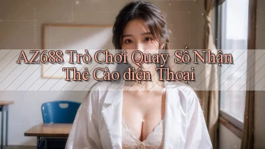 az688  trò chơi quay số nhận thẻ cào điện thoại