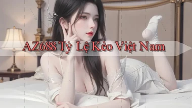 az688  tỷ lệ kèo việt nam