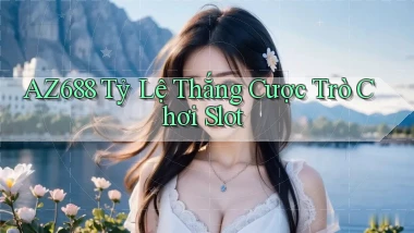 az688  tỷ lệ thắng cược trò chơi slot