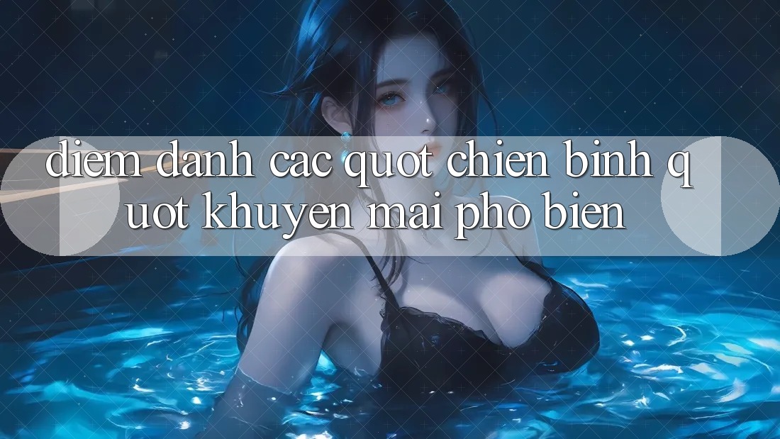 Điểm Danh Các " Chiến Binh" Khuyến Mãi Phổ Biến Điểm Danh Các " Chiến Binh" Khuyến Mãi Phổ Biến