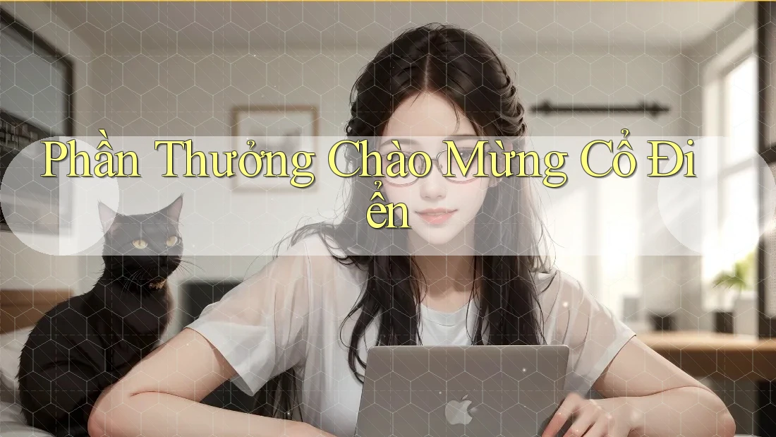 Phần Thưởng Chào Mừng Cổ Điển Phần Thưởng Chào Mừng Cổ Điển