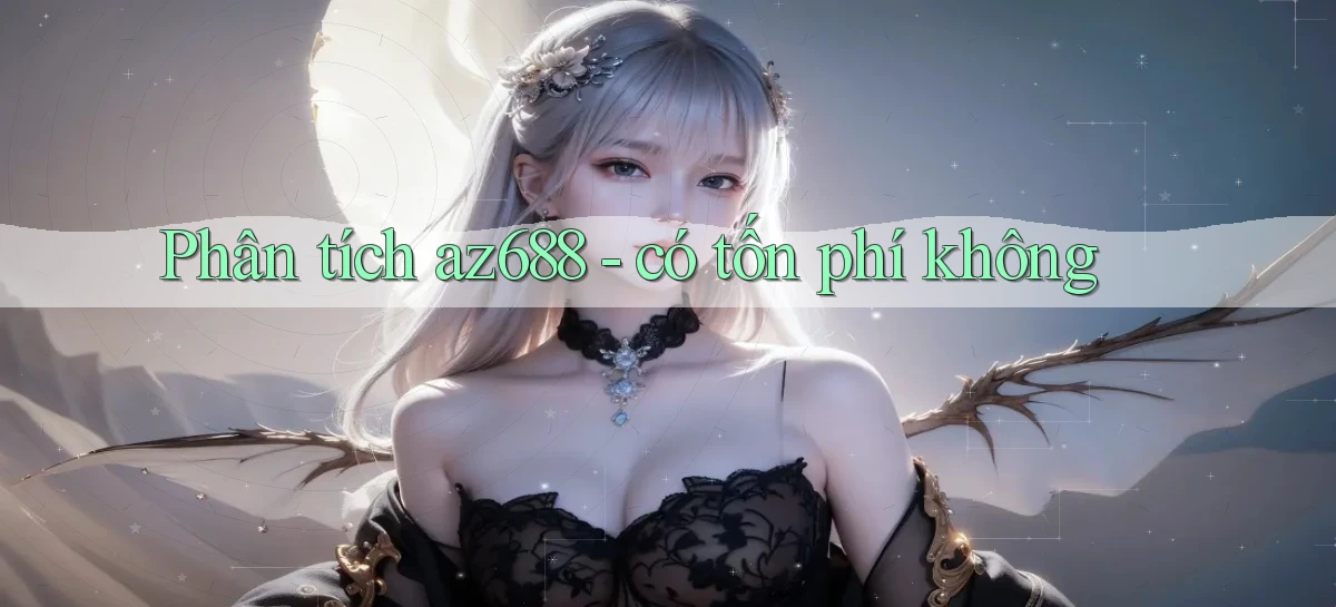 Phân tích az688   có tốn phí không