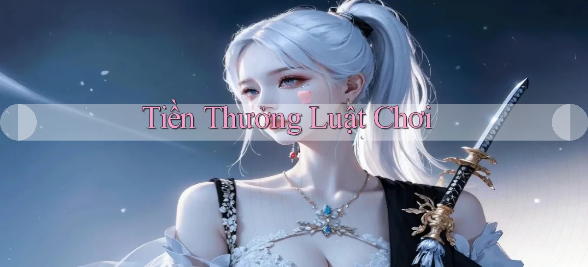 Tiền thưởng Luật chơi