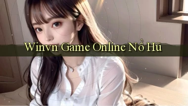 winvn  game online nổ hũ